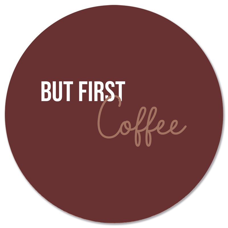 Muurcirkel But First Coffee
