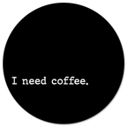 Muurcirkel I Need Coffee Zwart