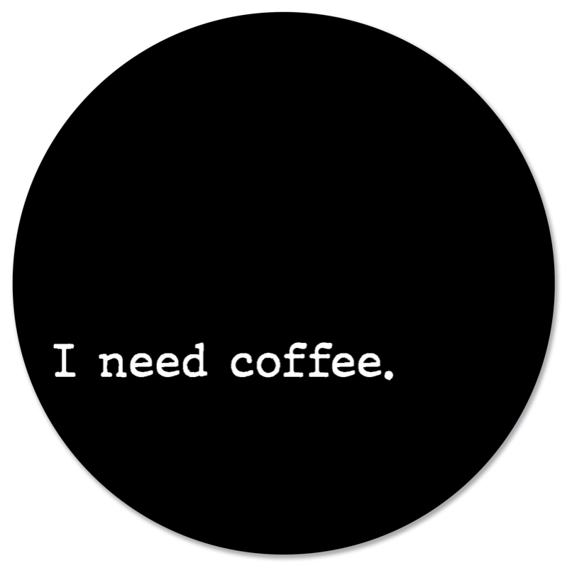 Muurcirkel I Need Coffee Zwart