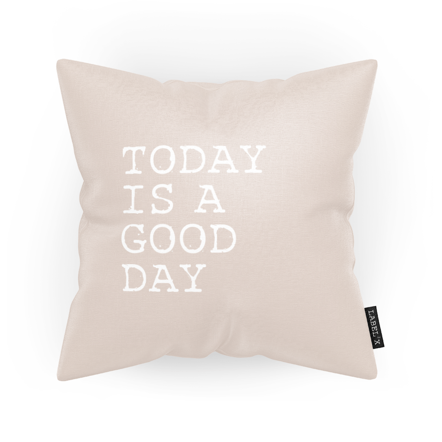 Kussen Today Is A Good Day Beige