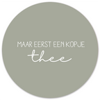 Muurcirkel Eerst Een Kopje Thee Groen