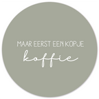 Muurcirkel Eerst Een Kopje Koffie Groen